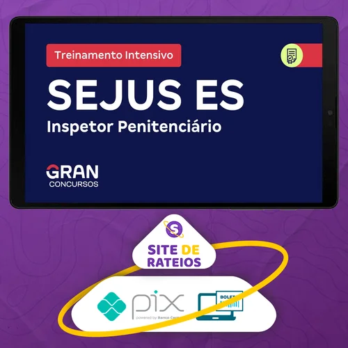 SEJUS ES Secretaria de Estado da Justiça do Espírito Santo: Inspetor Penitenciário + Treinamento Intensivo (Pós-Edital) - Gran Cursos