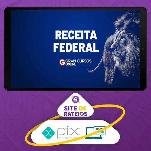 RFB - Receita Federal do Brasil - Auditor-Fiscal (Teoria + Treinamento Intensivo + Projeto 80 - 20 + Simulados + Diferenciais Exclusivos) - Gran Cursos Online