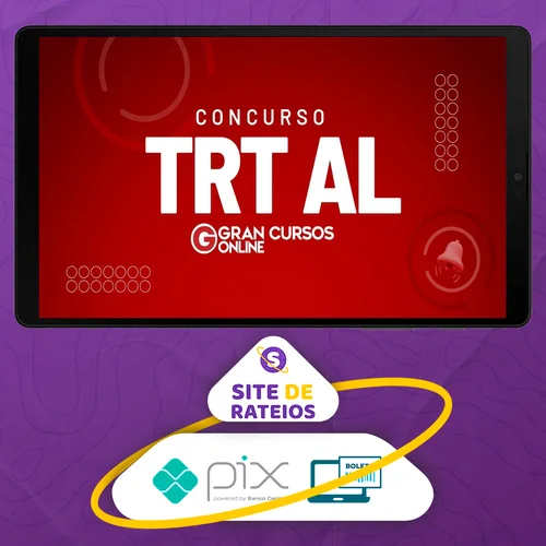 TRT 19ª Região - Tribunal Regional do Trabalho da 19ª Região - Analista Judiciário - Área Apoio Especializado - Especialidade: Tecnologia da Informação - Gran Cursos Online