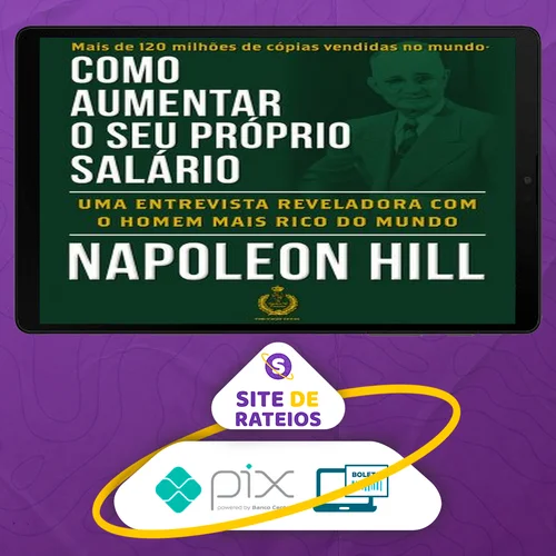 Como Aumentar O Seu Próprio Salário - Napoleon Hill