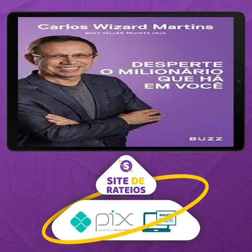 Desperte o Milionário que Há em Voce - Carlos Wizard Martins