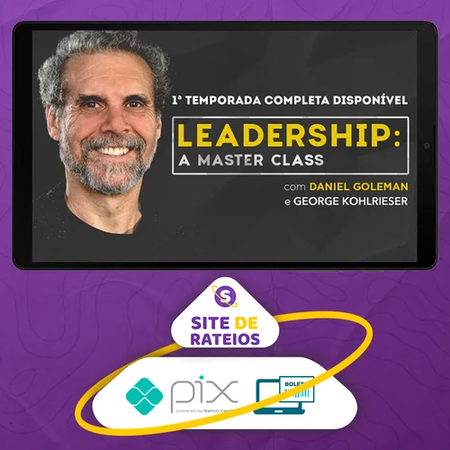 Leadership A Master Class Temporada 1 - Daniel Goleman