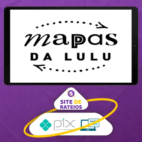 Mapas da Lulu 3.0 - Lulu