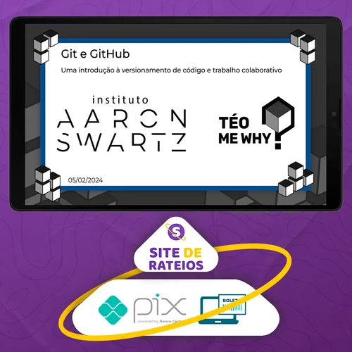 Instituto Aaron Swartz Introdução Git e GitHub - Téo Calvo