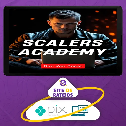 Scalers Academy de Criação de Oferta e Escala - Dan Van Soest