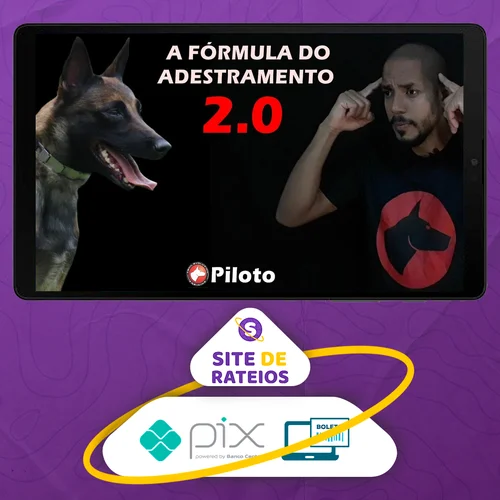 Fórmula Do Adestramento 2.0 - Dionatas Piloto