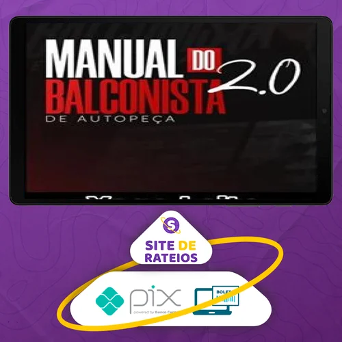 O Manual do Balconista de Autopeça 2.0 - Yago Leite