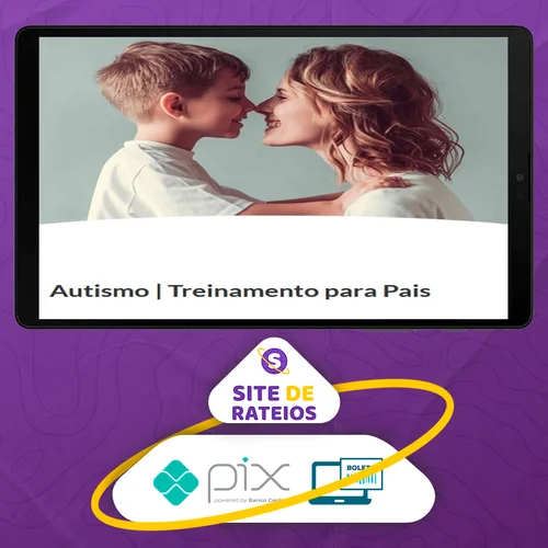 Autismo: Treinamento para Pais - Mayra Gaiato