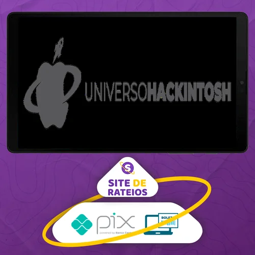 Do Zero ao Hackintosh - Universo Hackintosh