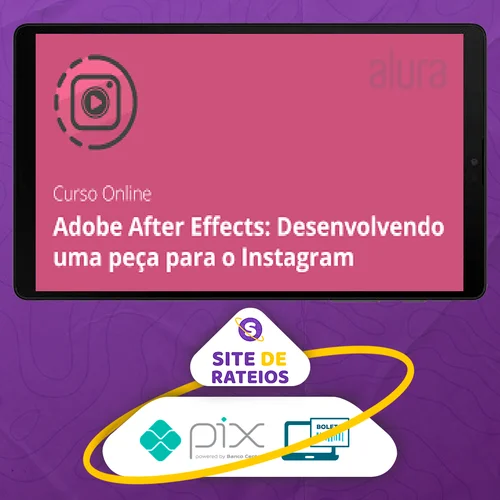 Adobe After Effects: Desenvolvendo Uma Peça Para o Instagram - Alura