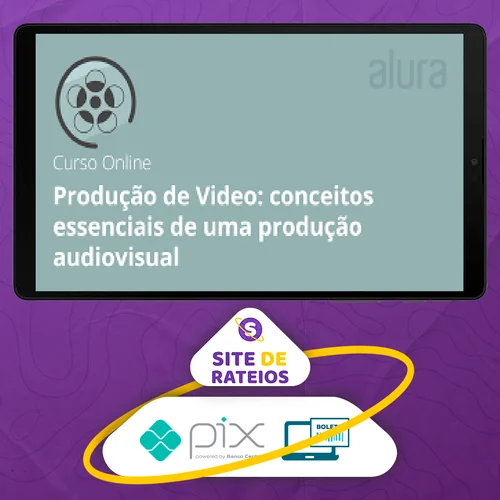 Produção de Video Conceitos Essenciais de uma Produção Audiovisual - André Pilli