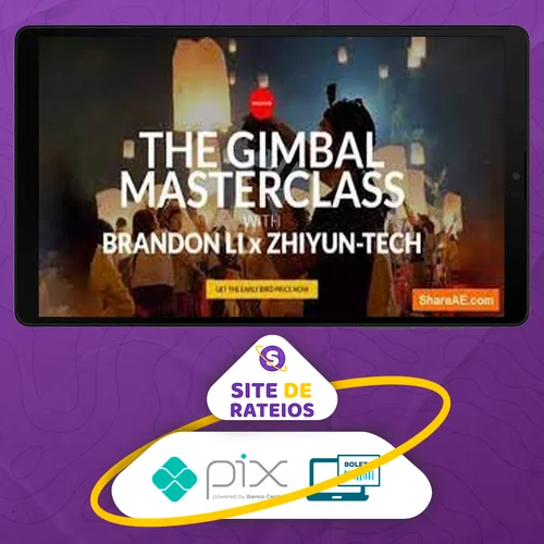 The Gimbal Masterclass - Brandon Li [INGLÊS]