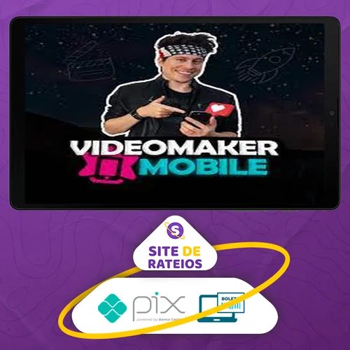 Videomaker Mobile: Turbine seu Perfil com Vídeos Criativos! - Evans