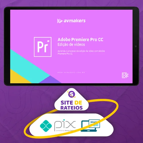 Adobe Premiere Pro CC: Edição de Videos 1 - AvMakers