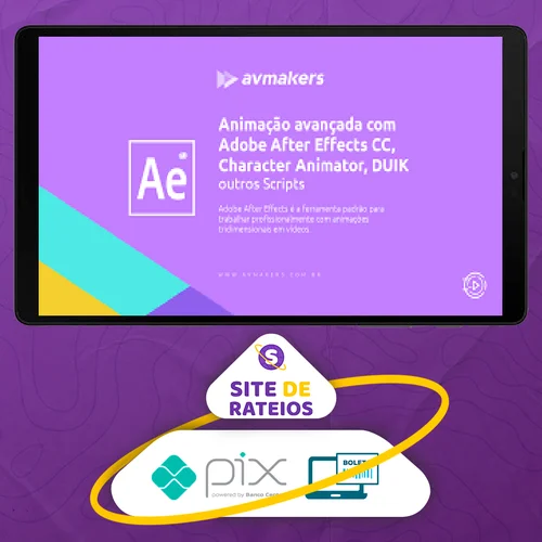 Animação Avançada com Adobe After Effects CC, Character Animator, DUIK e outros Scripts - AvMakers