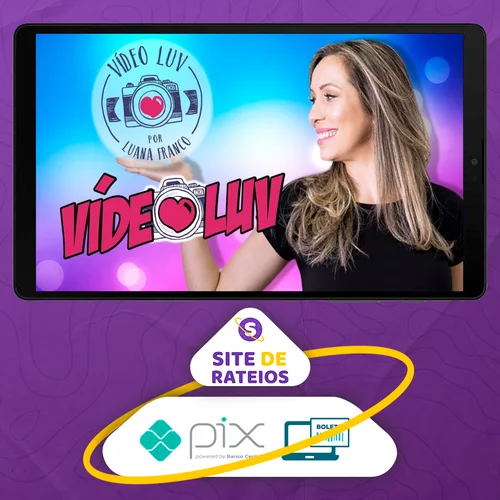 Curso Video Luv - Luana Franco