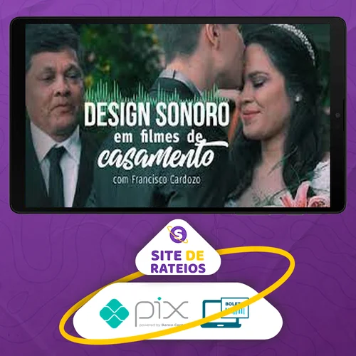 Design Sonoro em Filmes de Casamento - Francisco Cardozo