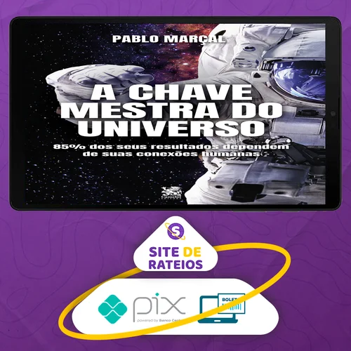 A Chave Mestra do Universo - Pablo Marçal