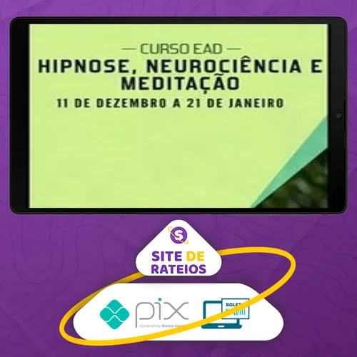 Hipnose, Meditação e Neurociência - Sofia Bauer