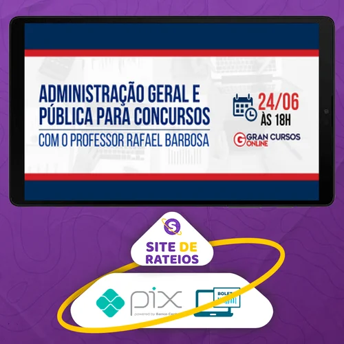 Administração Geral e Pública Para Concursos - Gran Cursos Online