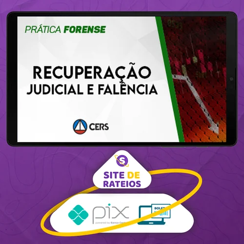 Prática Recuperação Judicial e Falência - CERS