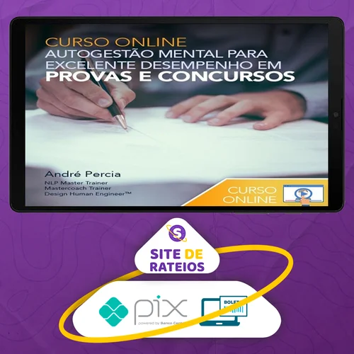 Autogestão Mental para Excelente Desempenho em Provas e Concursos - Andre Percia