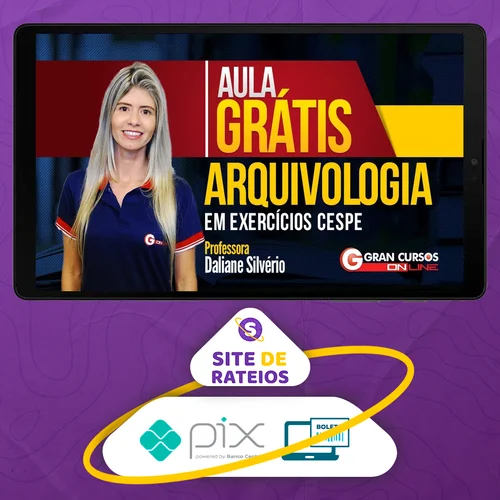 Curso de Arquivologia - Daliane Silvério (Gran Cursos Online)