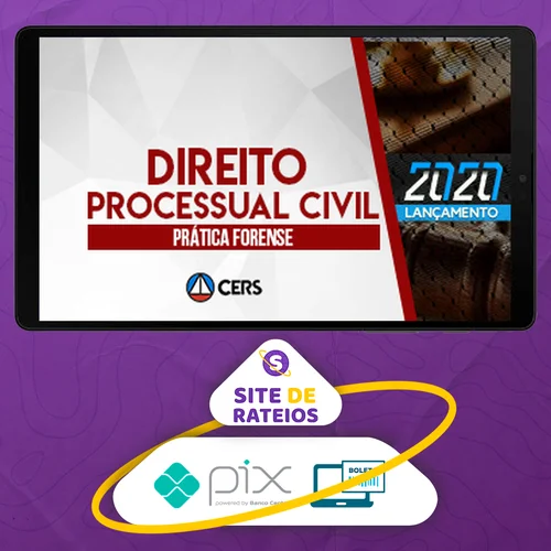 Curso de Prática Forense em Direito Processual Civil - CERS