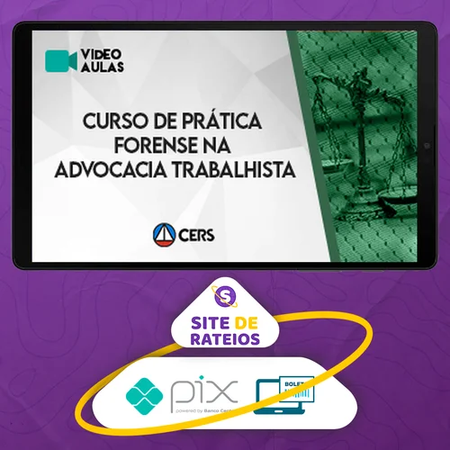 Curso de Prática Forense na Advocacia Trabalhista - CERS