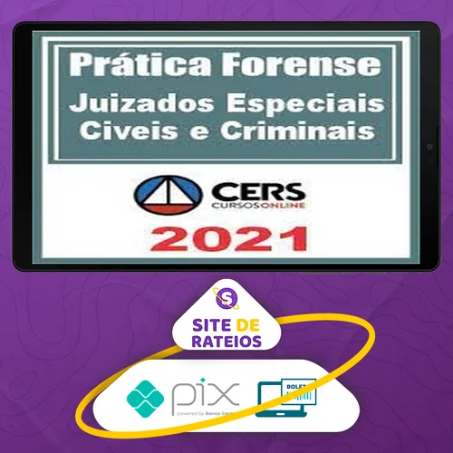 Curso de Prática Forense nos Juizados Especiais Cíveis e Criminais - CERS