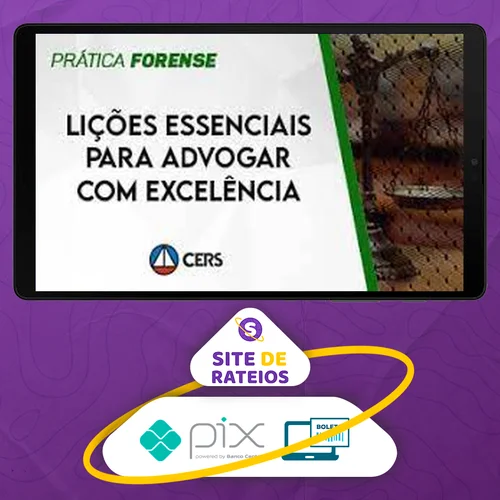 Lições Essenciais para Advogar com Excelência - CERS