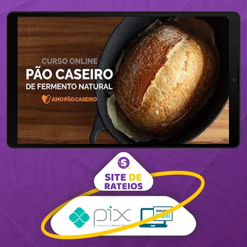 Curso Pão Caseiro com Fermentação Natural - Adriano Ribeiro