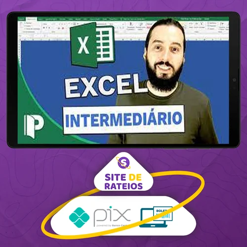 Progredindo com Excel (Curso Excel Usuários Intermediários) - José Flávio Goulart Mendes