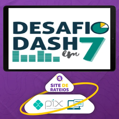 Desafio Dash em 7 - Doutores do Excel