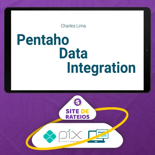 Pentaho Data Integration ETL Essencial - Charles Lima