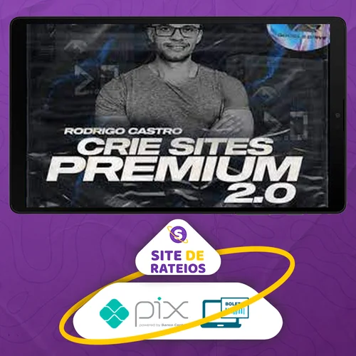 Crie Sites Premium 2.0 - Rodrigo Castro