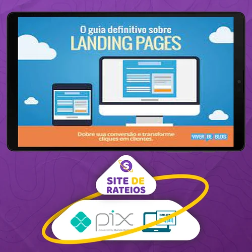 O Guia Definitivo Sobre Landing Pages - Henrique Carvalho