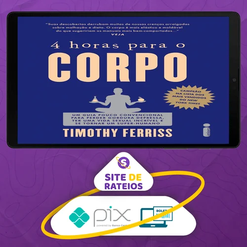 4 horas para o Corpo - Timothy Ferriss