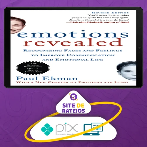 Emotions Revealed: Recognizing Faces and Feelings to Improve Communication and Emotional Life - Paul Ekman [INGLÊS]