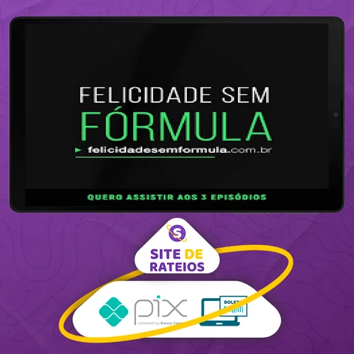 Felicidade sem Fórmula - Leandro Karnal