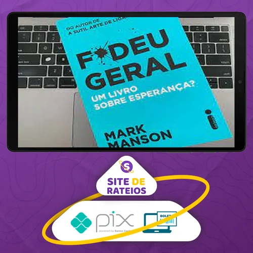 Fodeu Geral: Um Livro Sobre Esperança? - Mark Manson