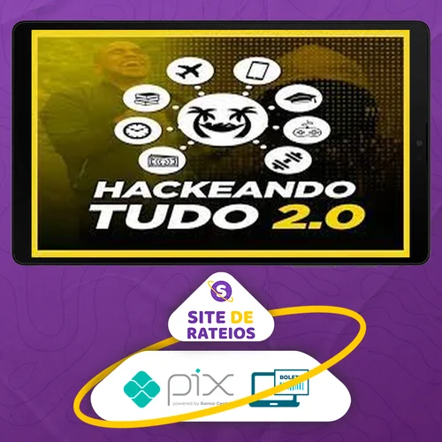 Hackeando Tudo 2.0 - Raiam Santos