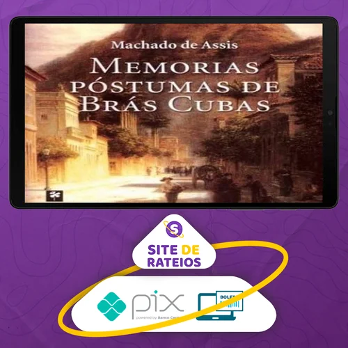 Memórias Póstumas de Brás Cubas - Machado de Assis