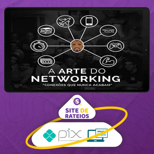 A Arte do Networking - Raiam Santos