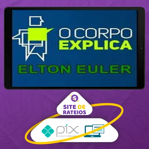 O Corpo Explica - Elton Euler e Vanessa Cesnik