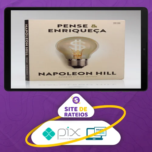 Pense e Enriqueça - Napoleon Hill