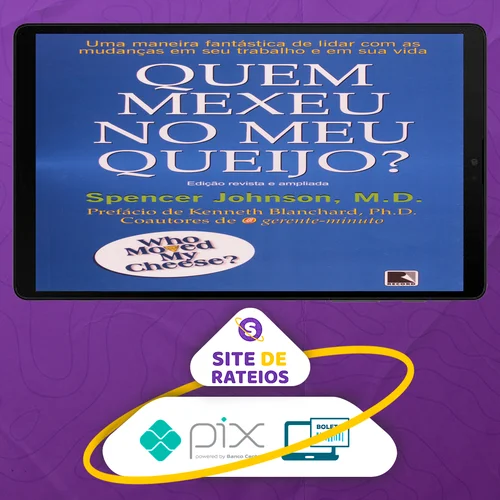 Quem Mexeu No Meu Queijo? - Spencer Johnson