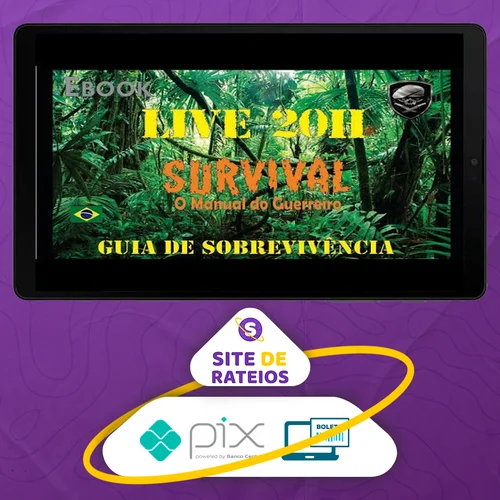 Survival: O Manual do Guerreiro (Guia de Sobrevivência) - Bravo Expedições