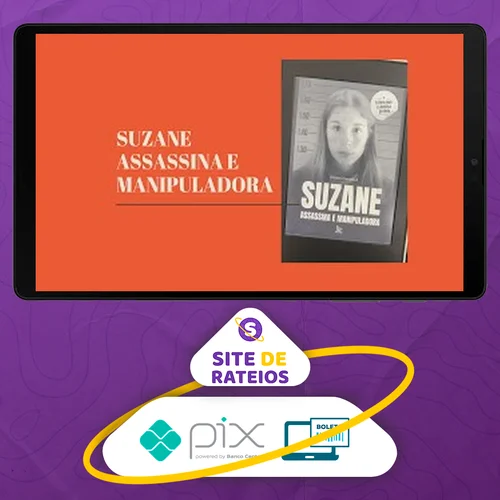 Suzane: Assassina e Manipuladora - Editora Matrix