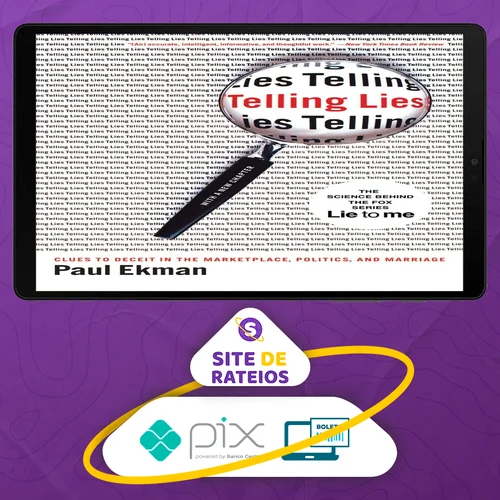 Telling Lies: Clues to Deceit in the Marketplace, Politics, and Marriage - Paul Ekman [INGLÊS]